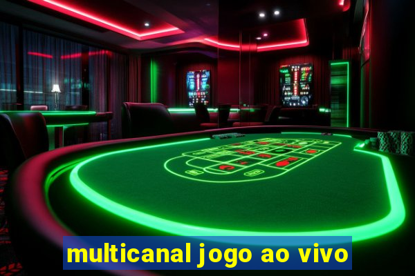 multicanal jogo ao vivo